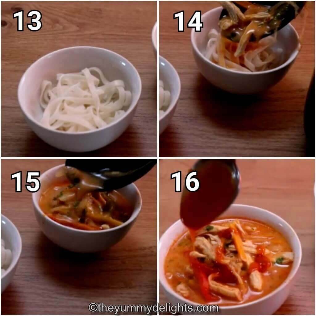 Collage of 4 steps showing serving the Thai red curry chicken soup. It shows addition of rice noodles to a bowl and pouring the chicken soup over it.