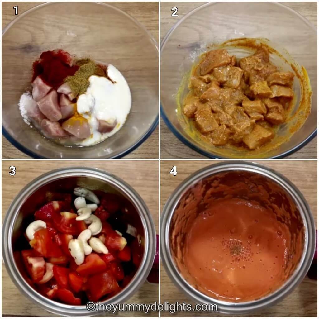 Collage image of 4 steps showing the preparations to make boneless chicken curry. It shows marinating the chicken and making tomato-cashew paste.