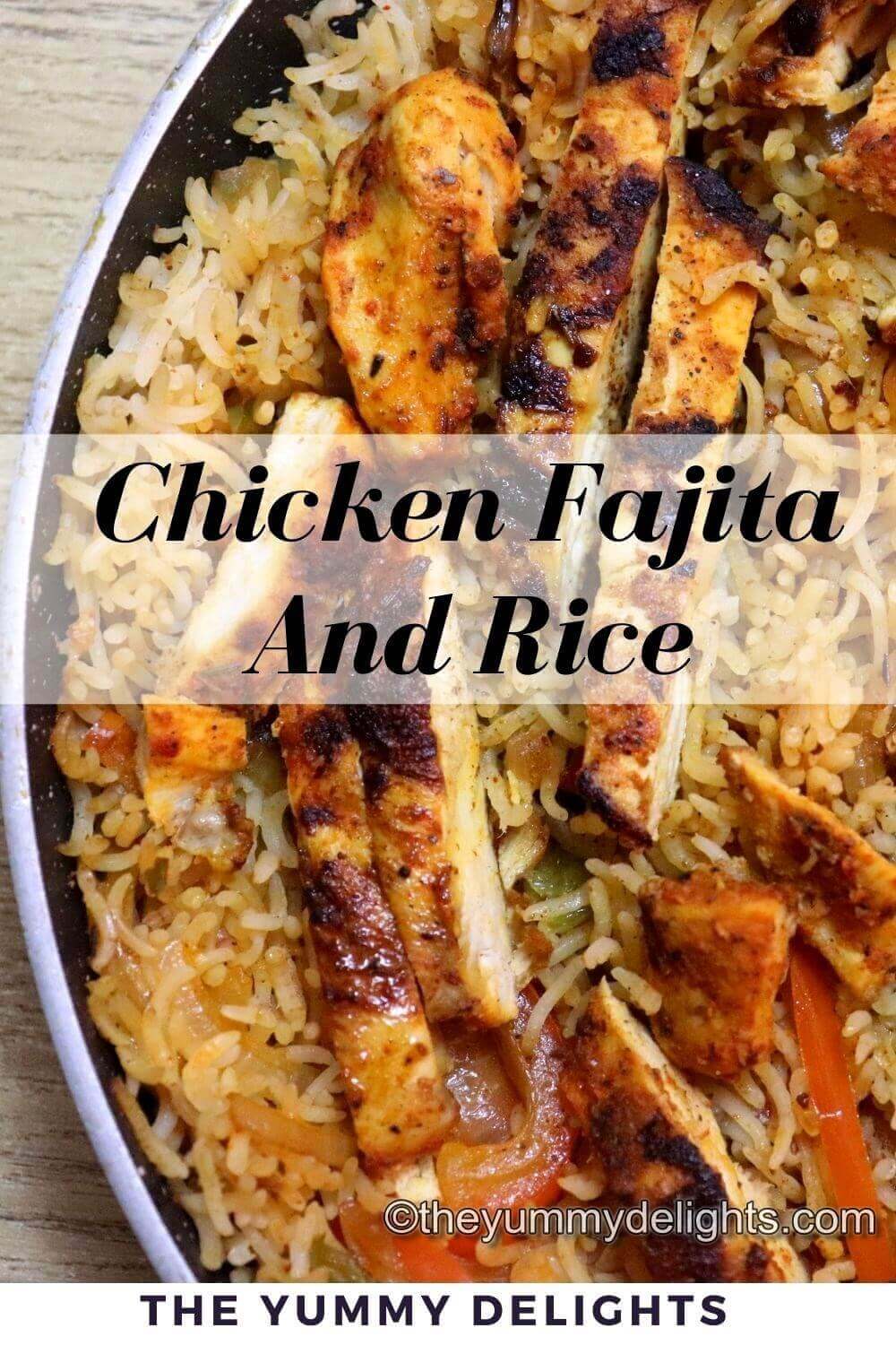 OnePan Chicken Fajita Rice The Yummy Delights