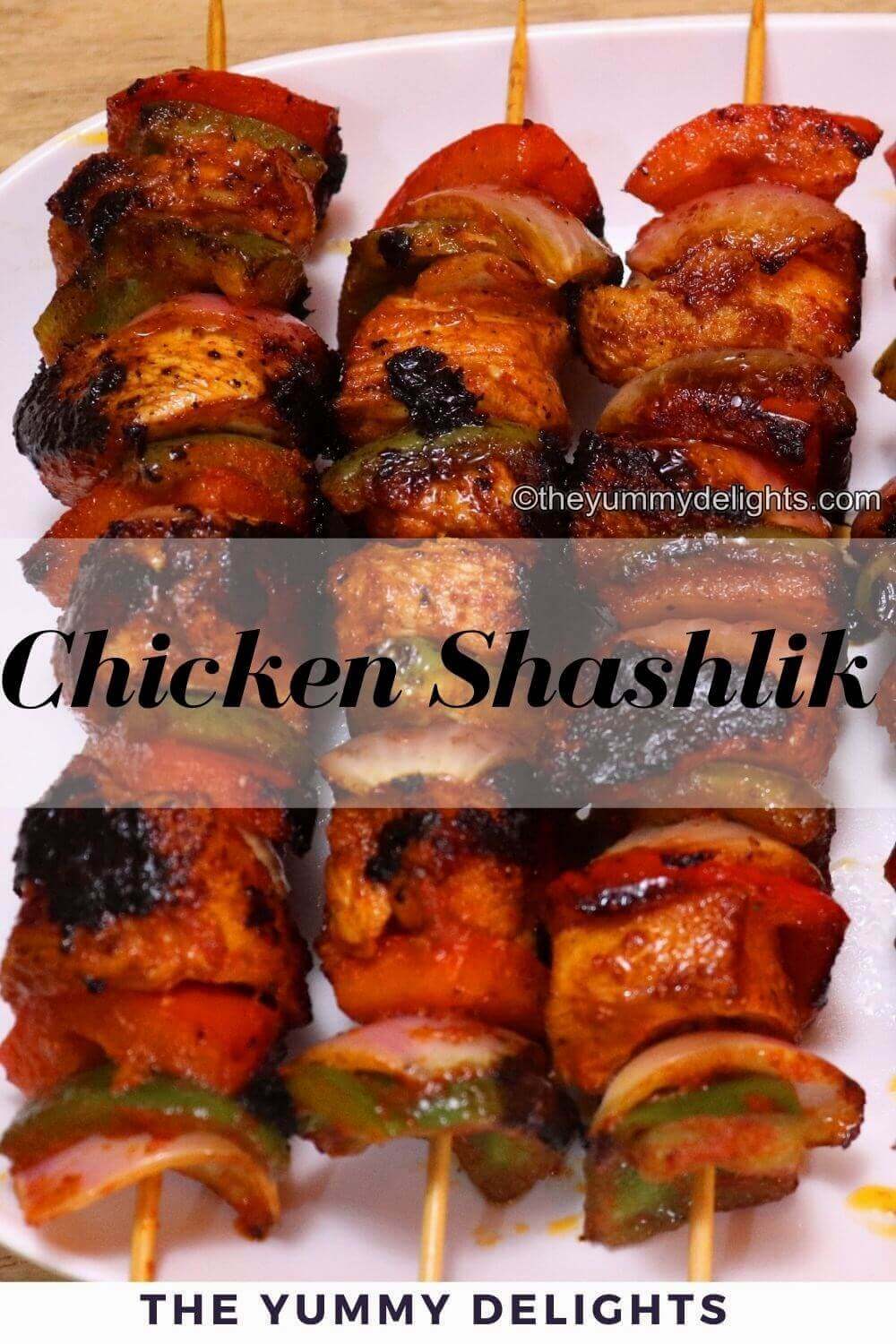 Chicken Shashlik Recipe | Shashlik Kebab - The Yummy Delights