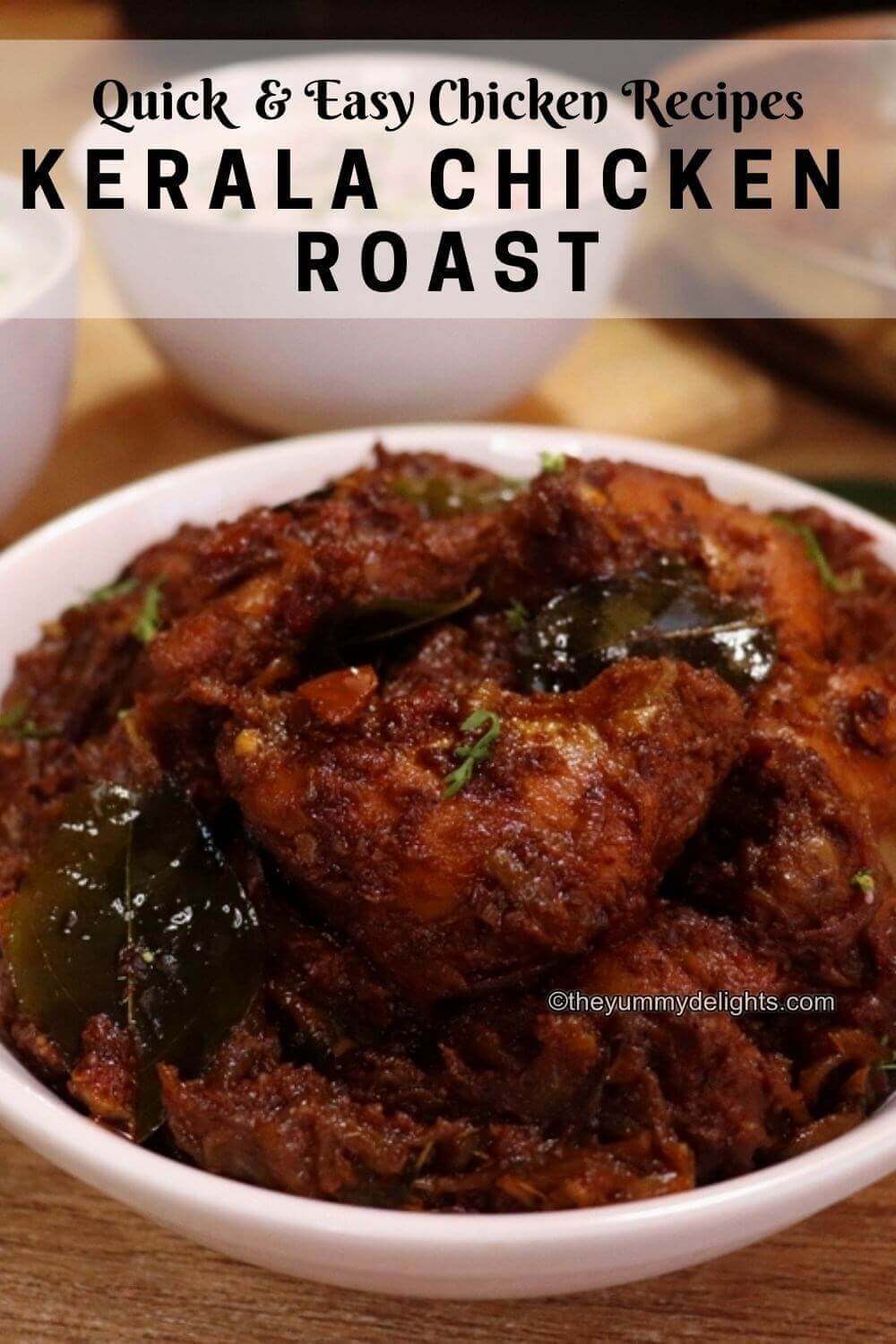 Kerala Chicken Roast Recipe - The Yummy Delights