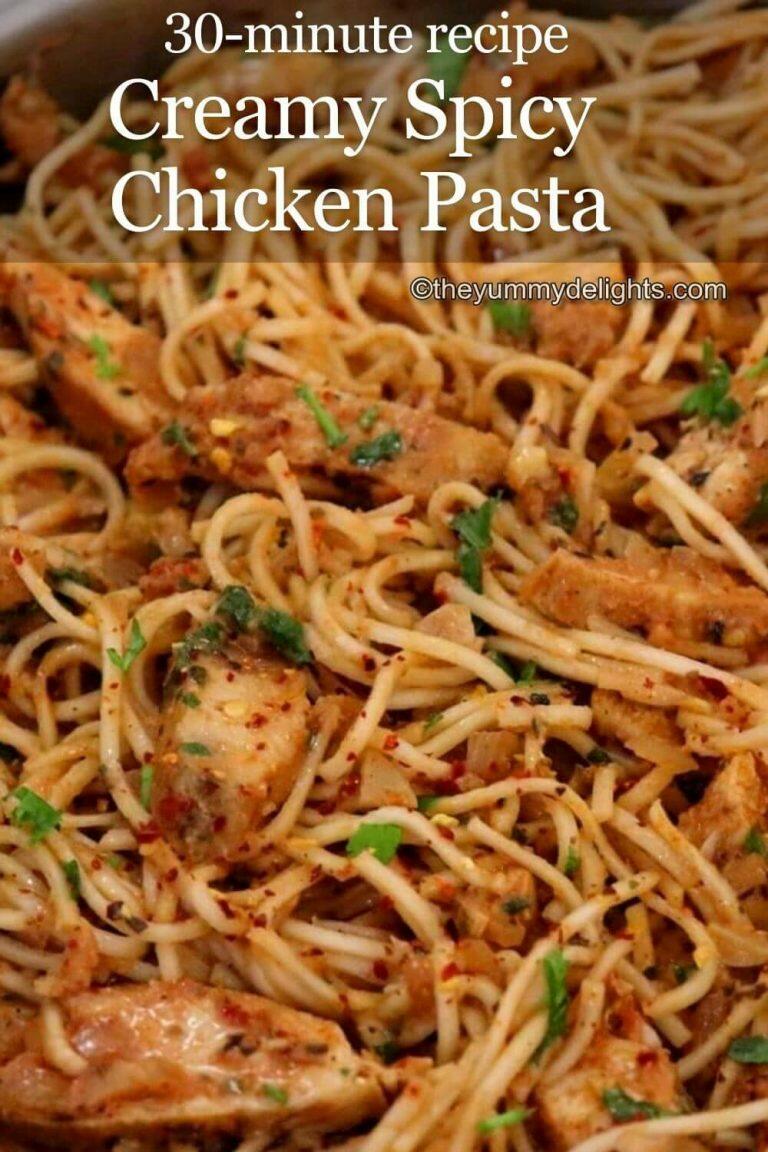 Creamy Spicy Chicken Spaghetti Pasta - The Yummy Delights