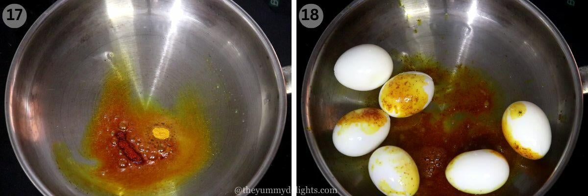 collage image of 2 steps showing addition of turmeric and red chili powder in hot oil and boiled eggs to the pan.